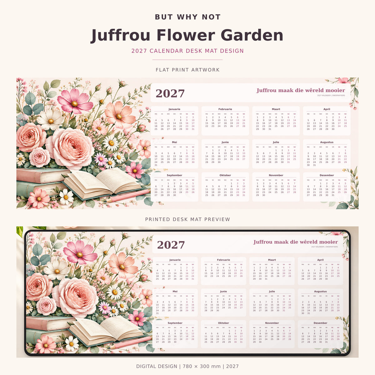 Juffrou Flower Garden 2027 calendar desk mat – full design and printed mat preview