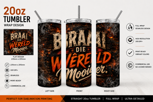 Premium 20oz Straight Tumbler Wrap Design - BraaiSA 12