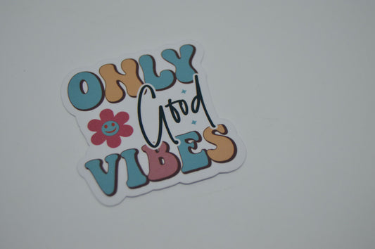 Sticker - Only Good Vibes