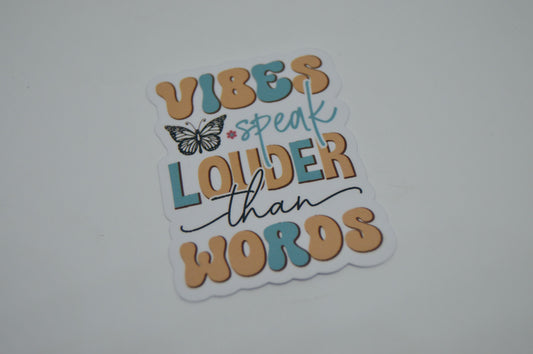 Sticker - Vibes speak louder than words