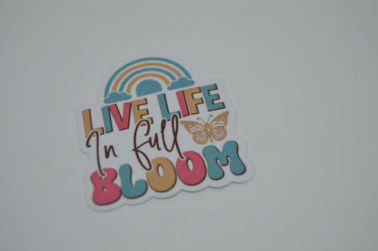 Sticker - Live life in full bloom